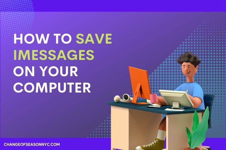 How to Save iMessages on Computer