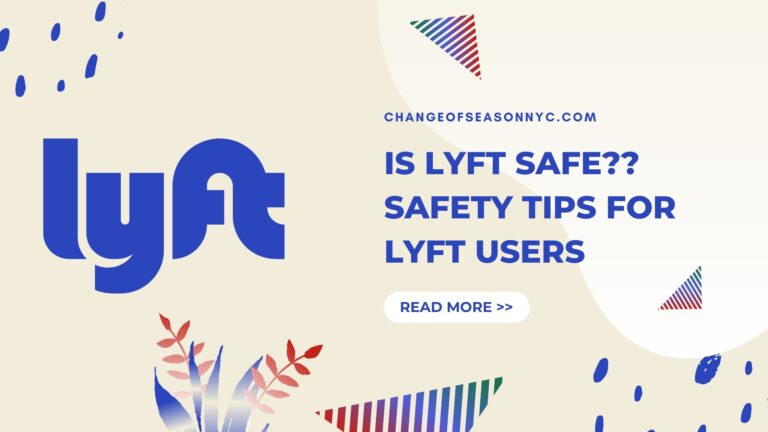 Is Lyft Safe? Safety Guide for Lyft users 2023