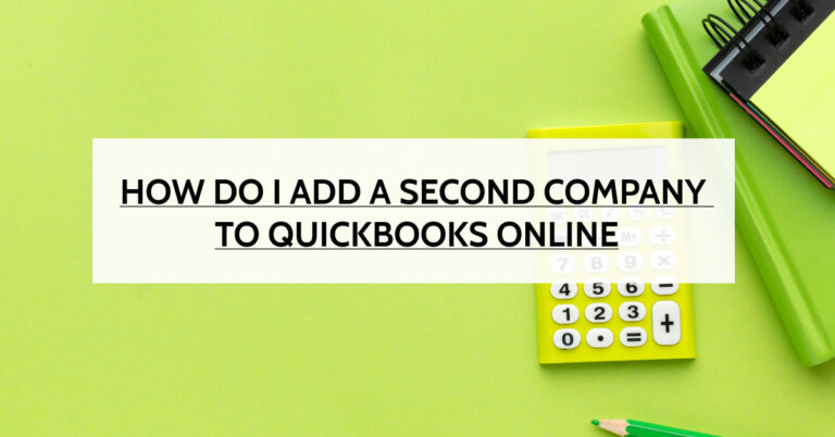 How Do I Add a Second Company to Quickbooks Online