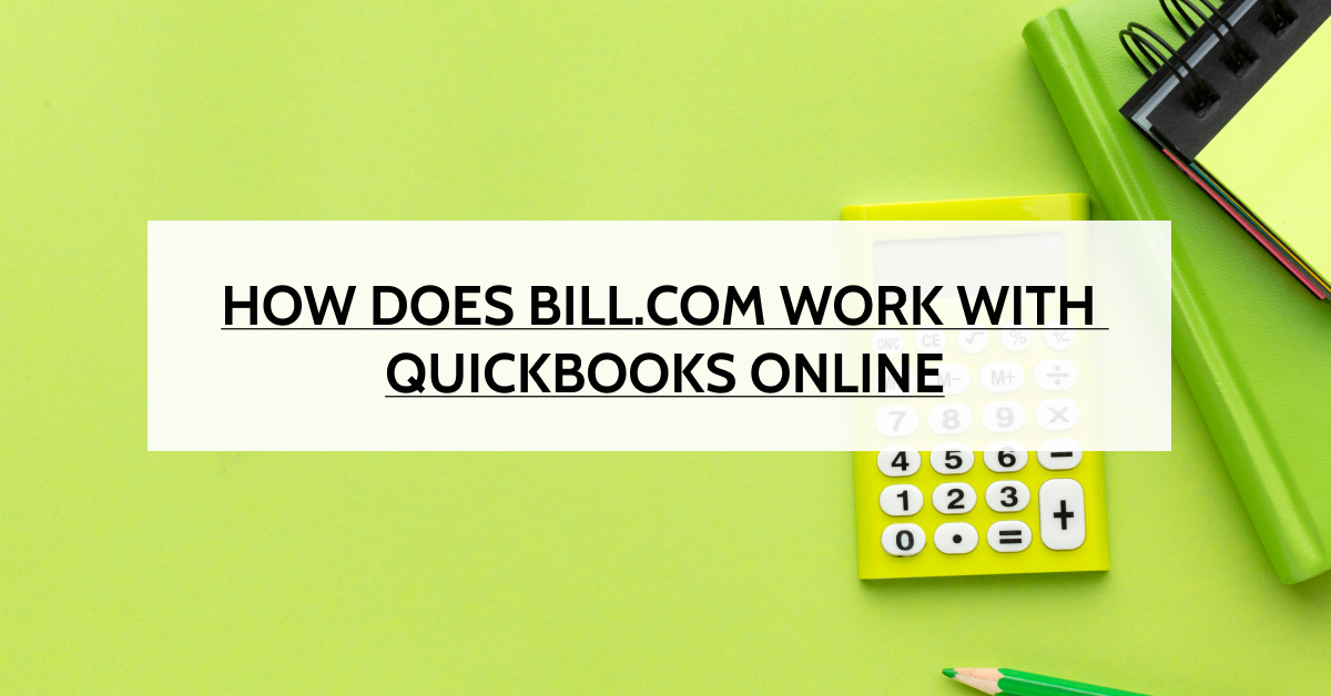 How Does Bill.Com Work With Quickbooks Online
