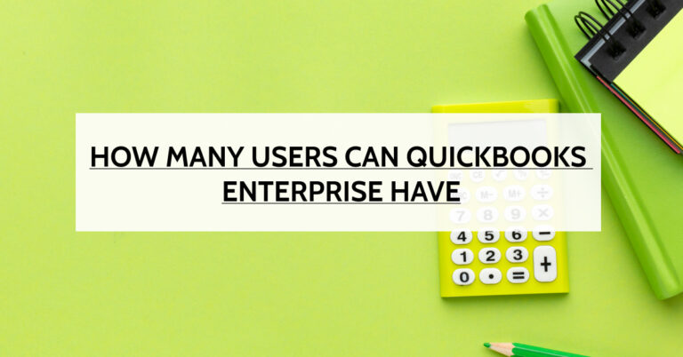 How Many Users Can Quickbooks Enterprise Have