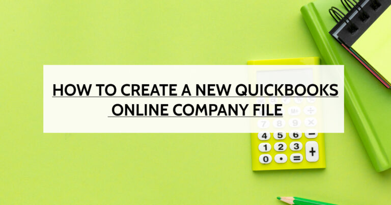 How to Create a New Quickbooks Online Company File
