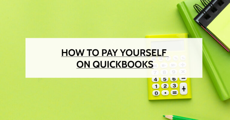 How to Pay Yourself on Quickbooks